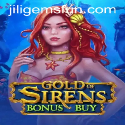 Explore the Enchanting World of GoldofSirensBonusBuy and JILIGems